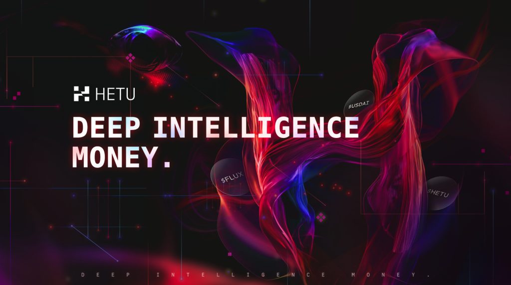Hetu 3.0 – Deep Intelligence Money Hetu 3.0 - Deep Intelligence Money