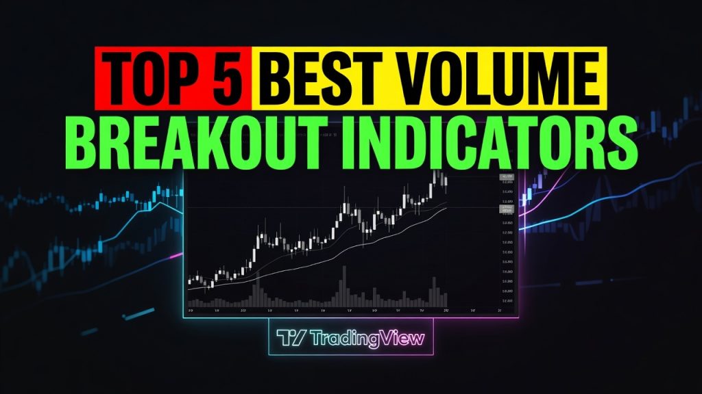 Top 5 Best Volume Breakout Indicators On TradingView For 2026 Top 5 Best Volume Breakout Indicators On Tradingview For 2026